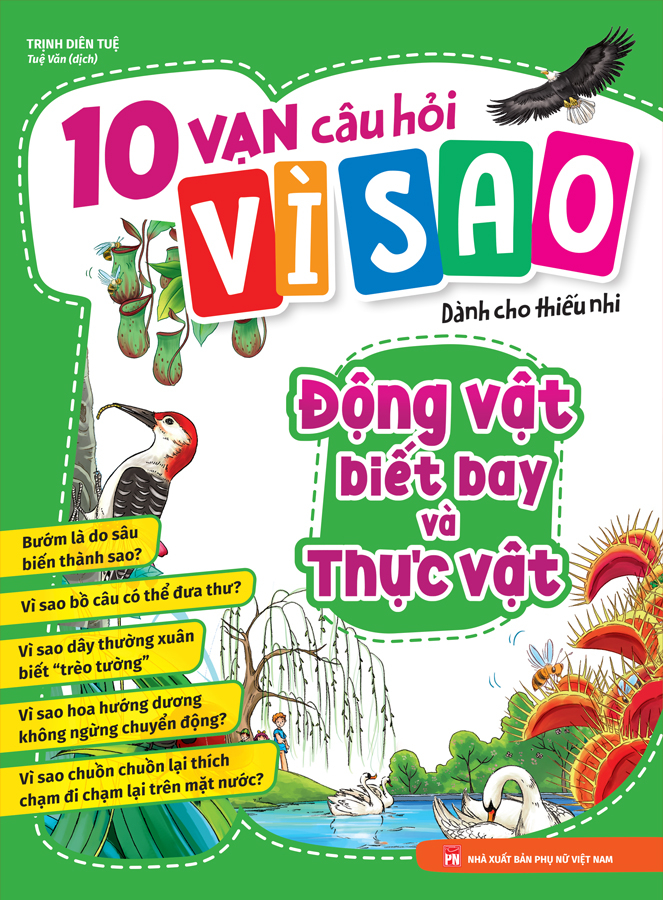 10 Vạn Câu Hỏi Vì Sao - Động Vật Biết Bay Và Thực Vật (Tái Bản 2026) - Ảnh 2