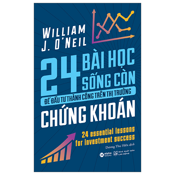24 Bài Học Sống Còn Để Đầu Tư Thành Công Trên Thị Trường Chứng Khoán