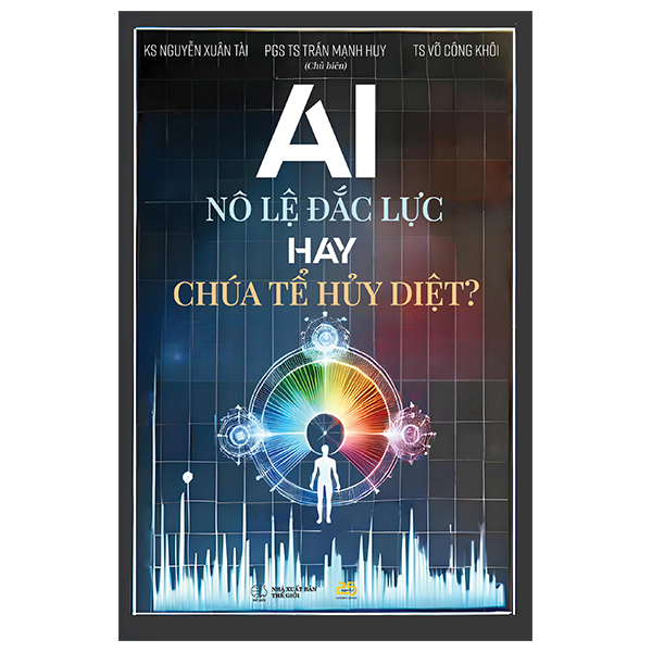 AI - Nô Lệ Đắc Lực Hay Chúa Tể Hủy Diệt