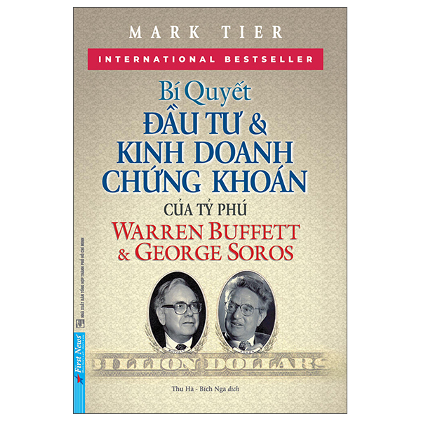 Bí Quyết Đầu Tư Và Kinh Doanh Chứng Khoán Của Các Tỷ Phú Warren Buffet Và George Soros (Tái Bản 2026)
