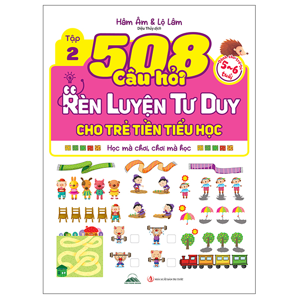 Bộ
508 Câu Hỏi Rèn Luyện Tư Duy Cho Trẻ Tiền Tiểu Học - Học Mà Chơi, Chơi Mà Học - Dành Cho Trẻ Từ 4-5 Tuổi - Tập 1 - Ảnh 6