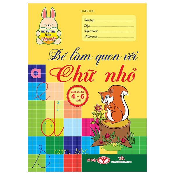 Bộ Bé Tự Tin Vào Lớp Một - Dành Cho Trẻ 4-6 Tuổi - Bé Làm Quen Với Chữ Cái - Ảnh 7
