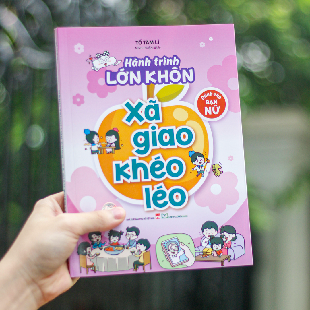 Bộ Hành Trình Lớn Khôn - Dành Cho Bạn Nữ - Xã Giao Khéo Léo - Ảnh 6