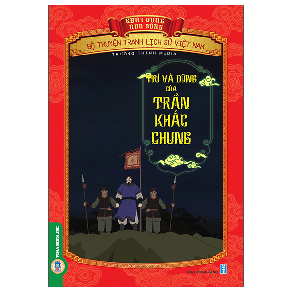 Bộ Khát Vọng Non Sông - Bộ Truyện Tranh Lịch Sử Việt Nam - Thái Úy Lý Thường Kiệt Và Phòng Tuyến Sông Như Nguyệt - Ảnh 24