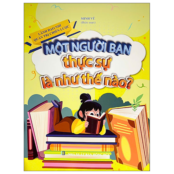 Bộ Lãnh Đạo Nhí Quản Trị Chiến Lược - Một Người Bạn Thật Sự Là Như Thế Nào?
