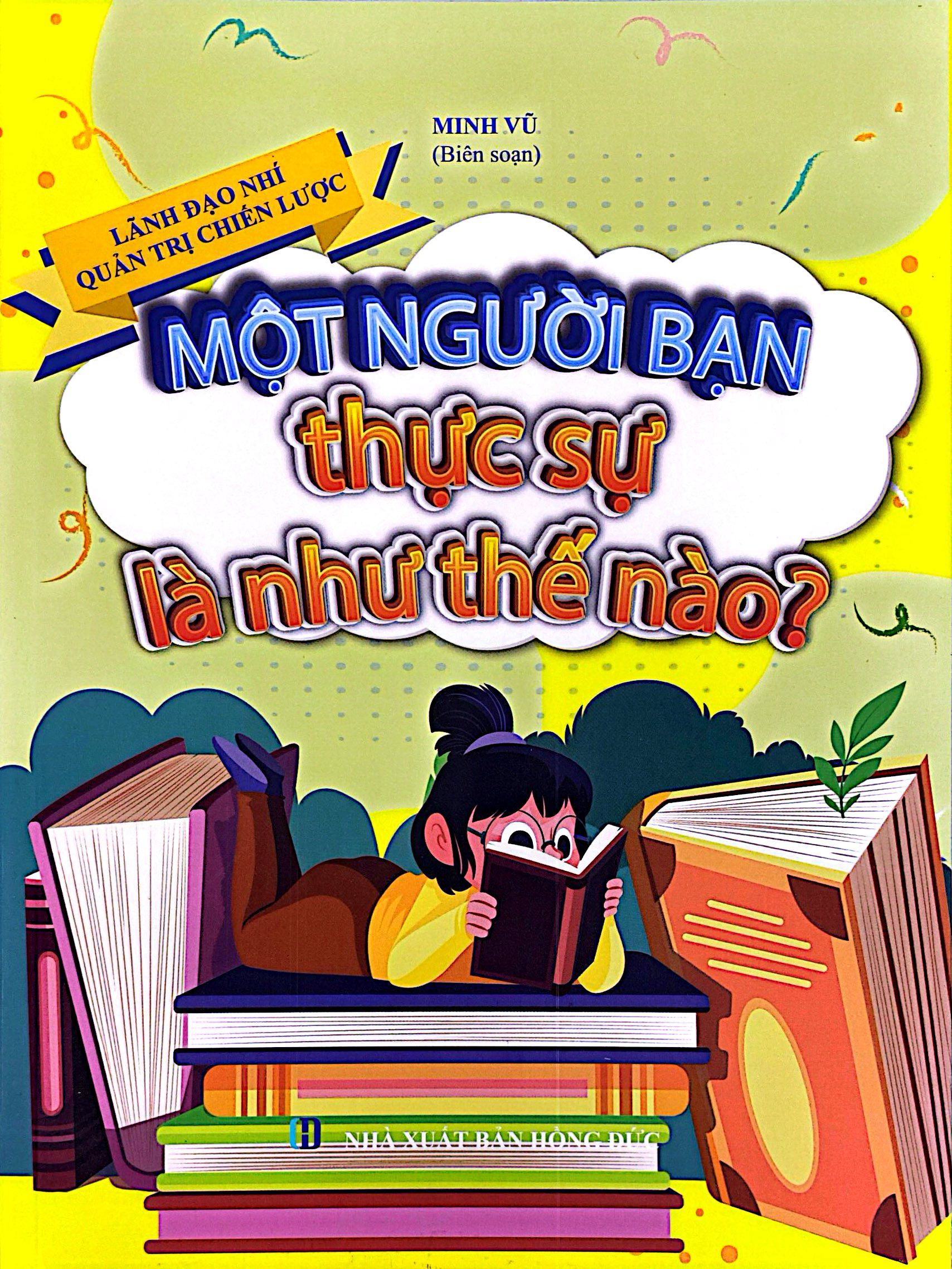 Bộ Lãnh Đạo Nhí Quản Trị Chiến Lược - Một Người Bạn Thật Sự Là Như Thế Nào? - Ảnh 2
