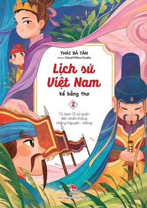bộ lịch sử việt nam kể bằng thơ - tập 2 - từ loạn 12 sứ quân đến chiến thắng chống nguyên - mông - Ảnh 2