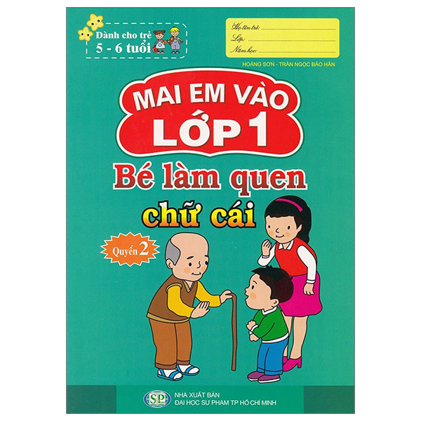 Bo
						
										
										Mai Em Vao Lop 1 - Danh Cho Tre 5-6 Tuoi - Be Lam Quen Chu Cai - Quyen 2 (Tai Ban 2024)