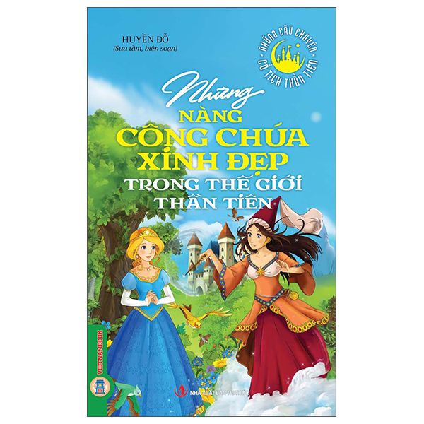 Bộ Những Câu Chuyện Cổ Tích Thần Tiên - Những Nàng Tiên Nhân Hậu Trong Thế Giới Thần Tiên - Ảnh 3