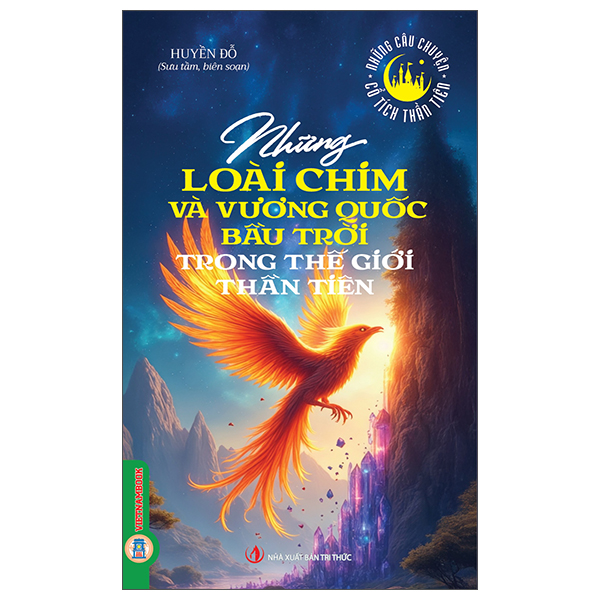 Bộ Những Câu Chuyện Cổ Tích Thần Tiên - Phép Màu Và Những Điều Kì Diệu Trong Thế Giới Thần Tiên - Ảnh 9