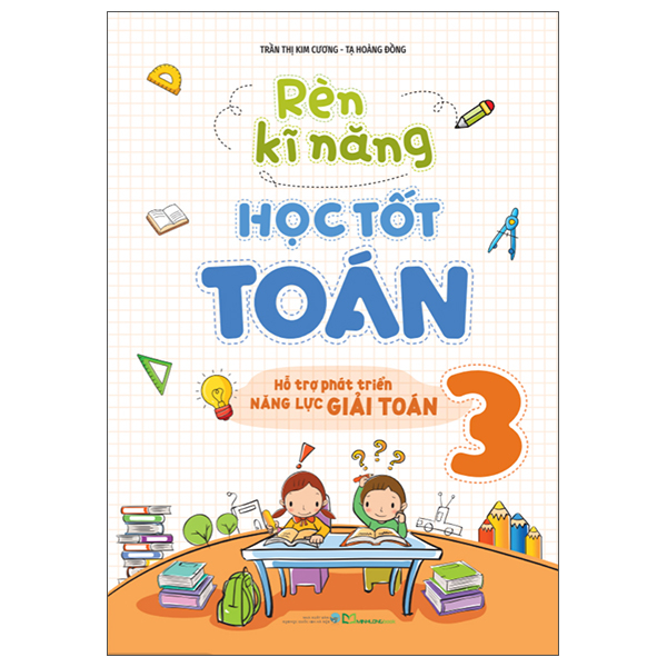 Bộ Rèn Kĩ Năng Học Tốt Toán 3 - Hỗ Trợ Phát Triển Năng Lực Giải Toán (Tái Bản 2026) - Ảnh 3