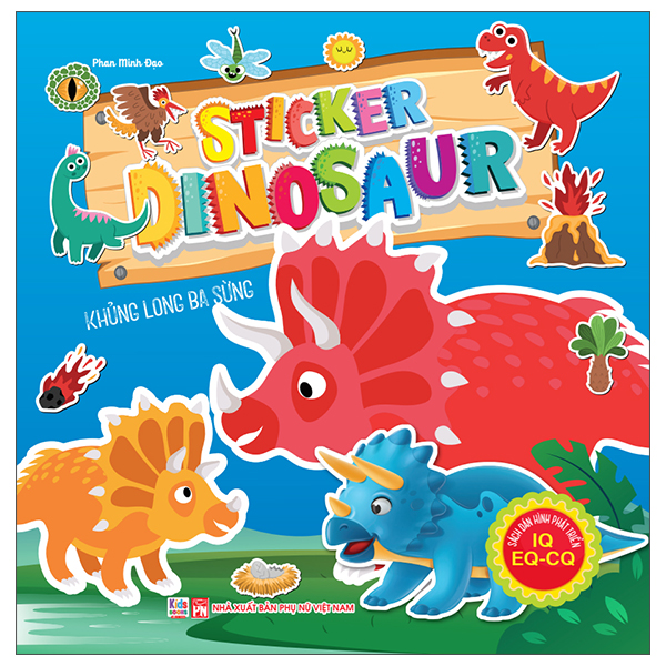 Bộ Sách Dán Hình Phát Triển IQ- EQ-CQ - Sticker Dinosaur - Khủng Long Bạo Chúa - Ảnh 6