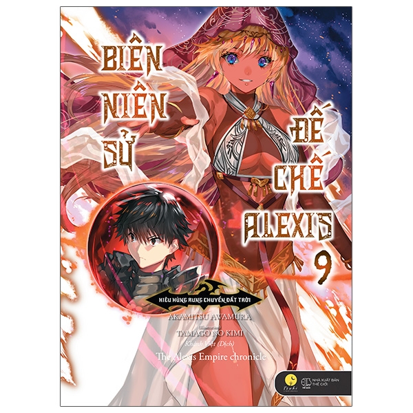 Bộ
						
										
										[Sách Đồng Giá 30K] Biên Niên Sử Đế Chế Alexis - Kiêu Hùng Rung Chuyển Đất Trời - Tập 9