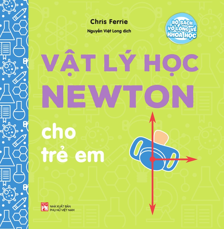 bộ sách vỡ lòng về khoa học - vật lý học newton cho trẻ em - Ảnh 2