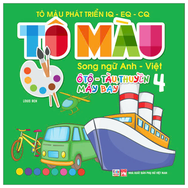 Bo
To Mau Phat Trien IQ-EQ-CQ - Song Ngu Anh-Viet - Oto-Tau Thuyen-May Bay - Tap 1 - Ảnh 11