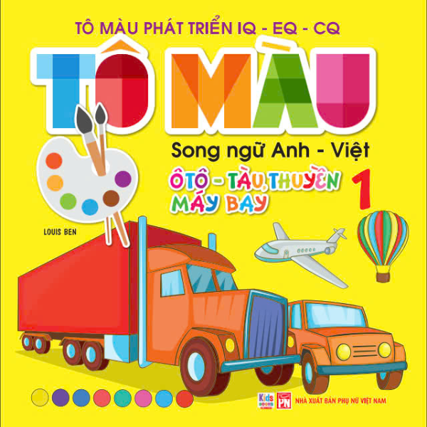 Bo
To Mau Phat Trien IQ-EQ-CQ - Song Ngu Anh-Viet - Oto-Tau Thuyen-May Bay - Tap 1 - Ảnh 2