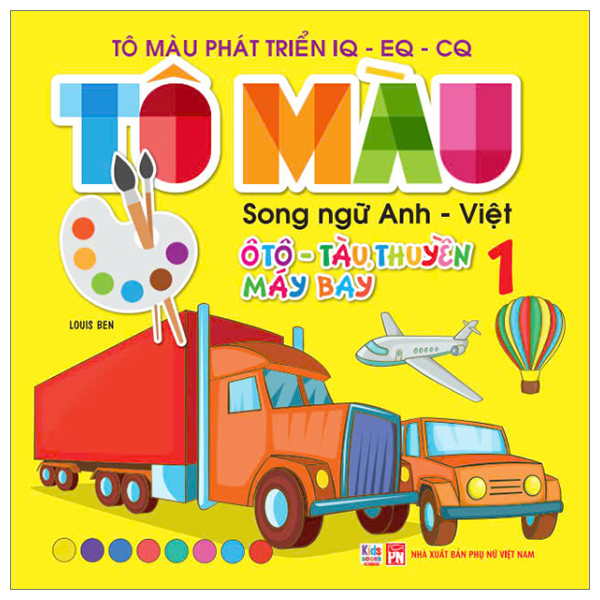 Bo
To Mau Phat Trien IQ-EQ-CQ - Song Ngu Anh-Viet - Oto-Tau Thuyen-May Bay - Tap 3 - Ảnh 9