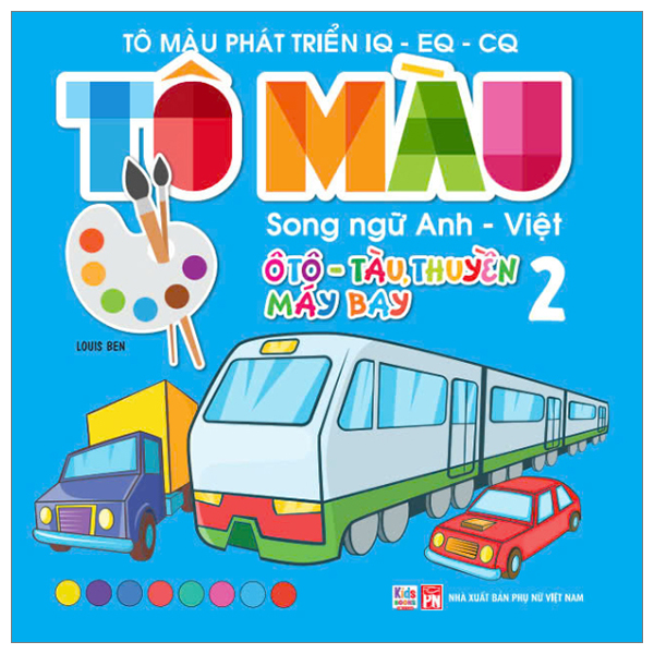 Bo
To Mau Phat Trien IQ-EQ-CQ - Song Ngu Anh-Viet - Oto-Tau Thuyen-May Bay - Tap 4 - Ảnh 10