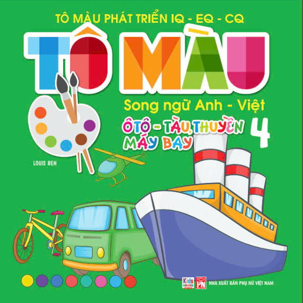 Bo
To Mau Phat Trien IQ-EQ-CQ - Song Ngu Anh-Viet - Oto-Tau Thuyen-May Bay - Tap 4 - Ảnh 2