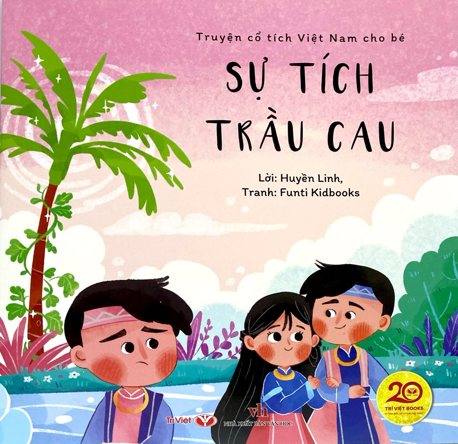 Bộ Truyện Cổ Tích Việt Nam Cho Bé - Sự Tích Trầu Cau - Ảnh 2