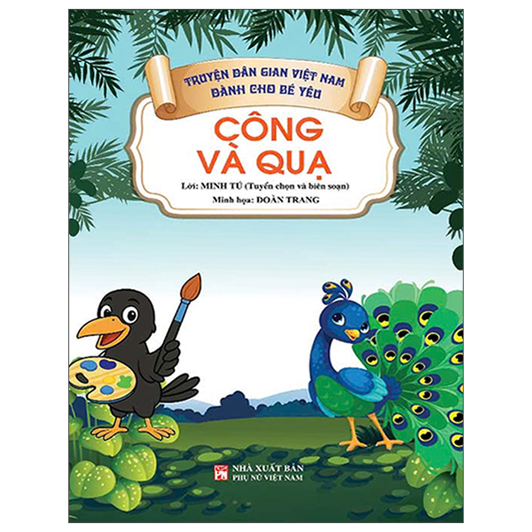 Bộ Truyện Dân Gian Việt Nam Dành Cho Bé Yêu - Công Và Quạ