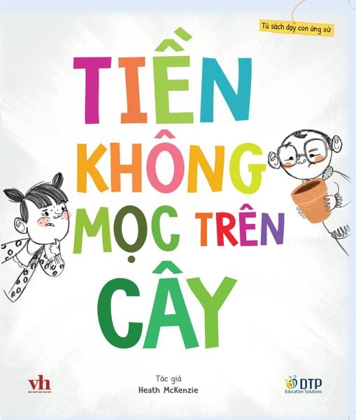 Bộ Tủ Sách Dạy Con Ứng Xử - Tiền Không Mọc Trên Cây - Ảnh 3