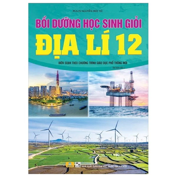 Boi Duong Hoc Sinh Gioi Dia Li 12 (Bien Soan Theo Chuong Trinh Giao Duc Pho Thong Moi)