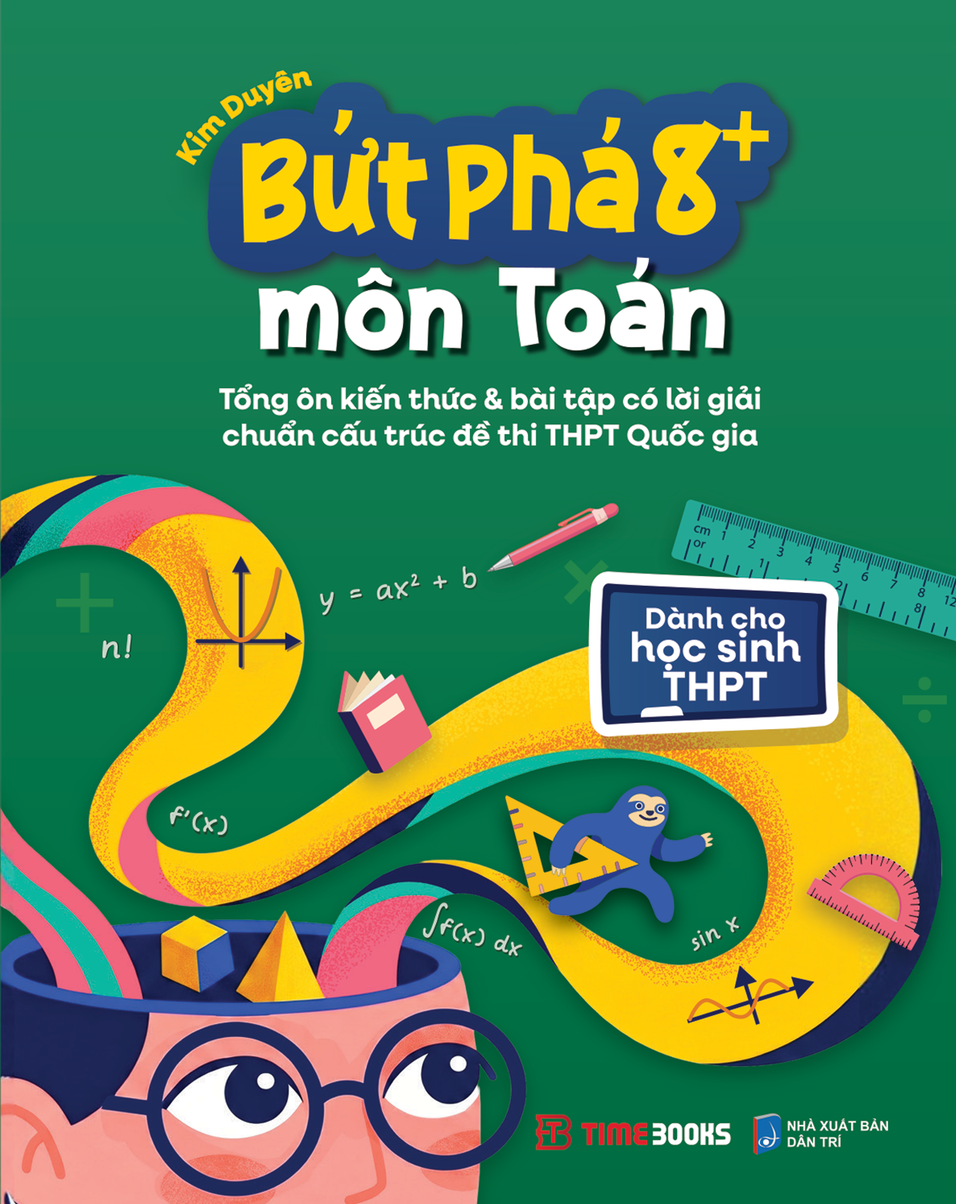 Bứt Phá 8+ Môn Toán - Tổng Ôn Kiến Thức Và Bài Tập Có Lời Giải Chuẩn Cấu Trúc Đề Thi THPT Quốc Gia - Dành Cho Học Sinh THPT - Ảnh 5