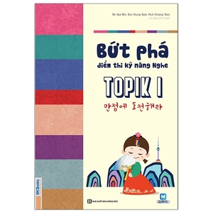 bứt phá điểm thi kỹ năng nghe topik i - Ảnh 2