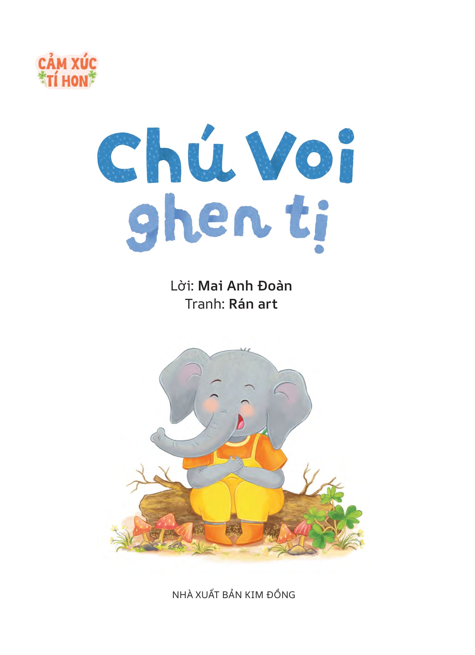 Cảm Xúc Tí Hon - Chú Voi Ghen Tị - Ảnh 3