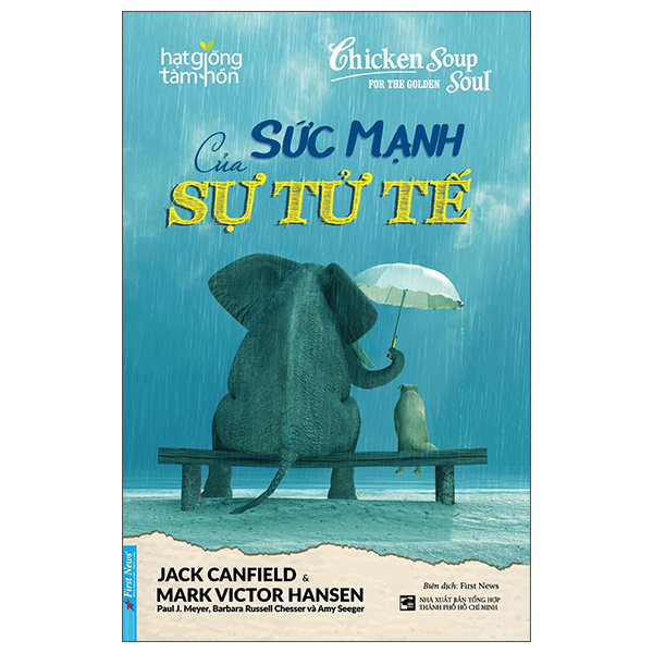 chicken soup for the golden soul - sức mạnh của sự tử tế (tái bản)