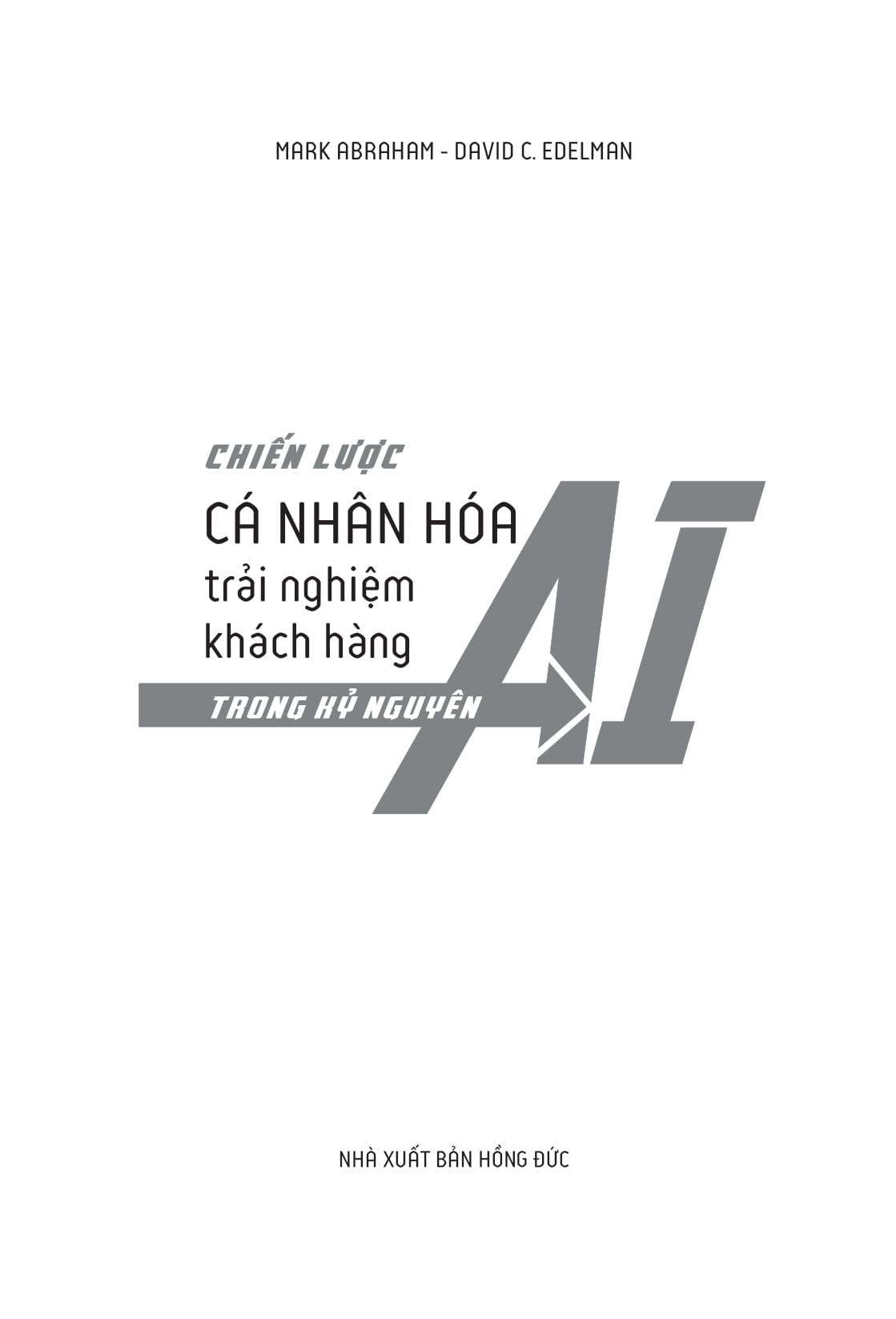 Chiến Lược Cá Nhân Hóa Trải Nghiệm Khách Hàng Trong Kỷ Nguyên AI - Ảnh 2