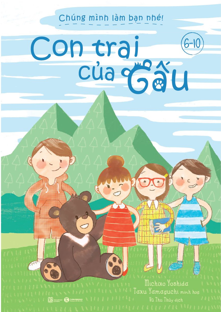 chúng mình làm bạn nhé - con trai của gấu - Ảnh 2