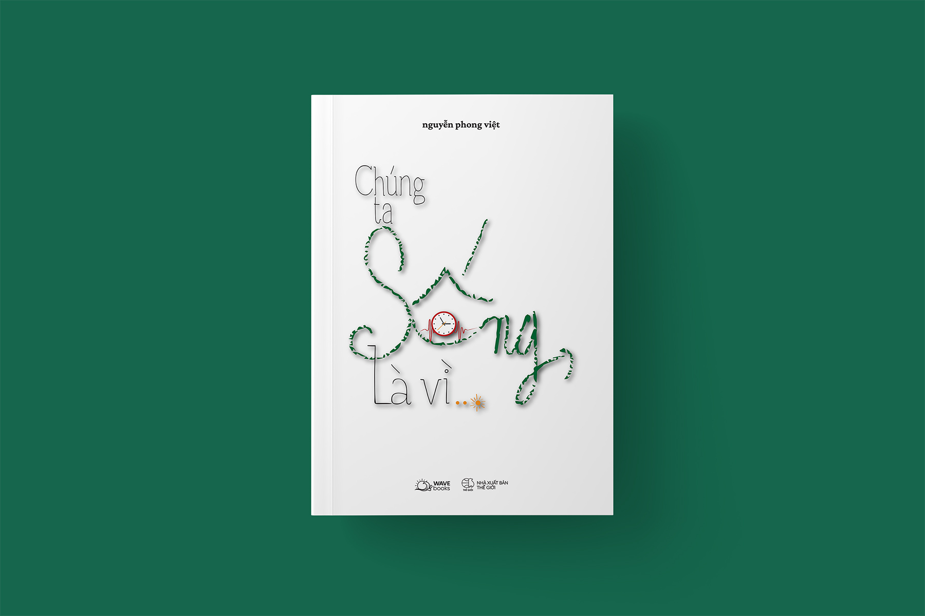 chúng ta sống, là vì…? - Ảnh 4