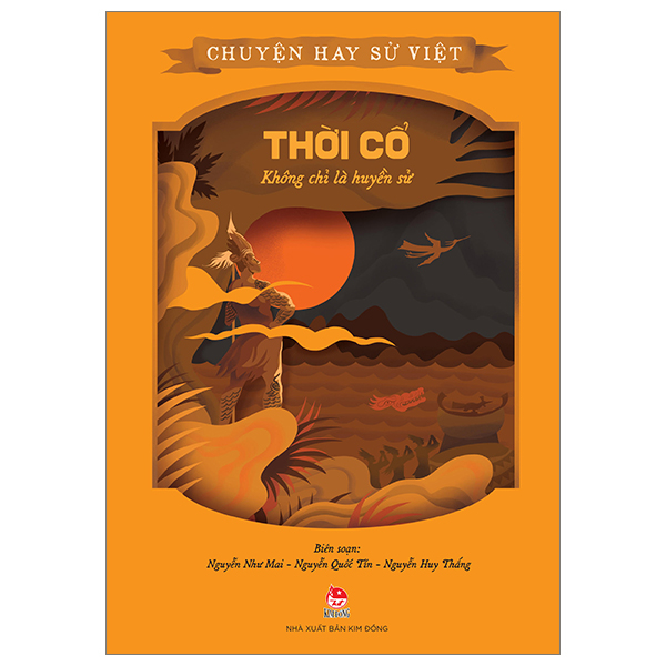 chuyện hay sử việt - thời cổ - không chỉ là huyền sử