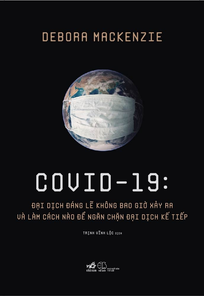 covid - 19: đại dịch đáng lẽ không bao giờ xảy ra và làm cách nào để ngăn chặn đại dịch kế tiếp - Ảnh 2