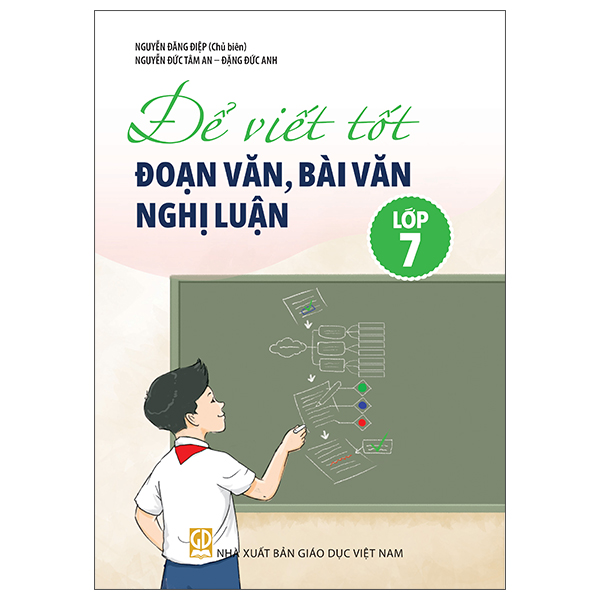 Để Viết Tốt Đoạn Văn, Bài Văn Nghị Luận Lớp 6 - Ảnh 8