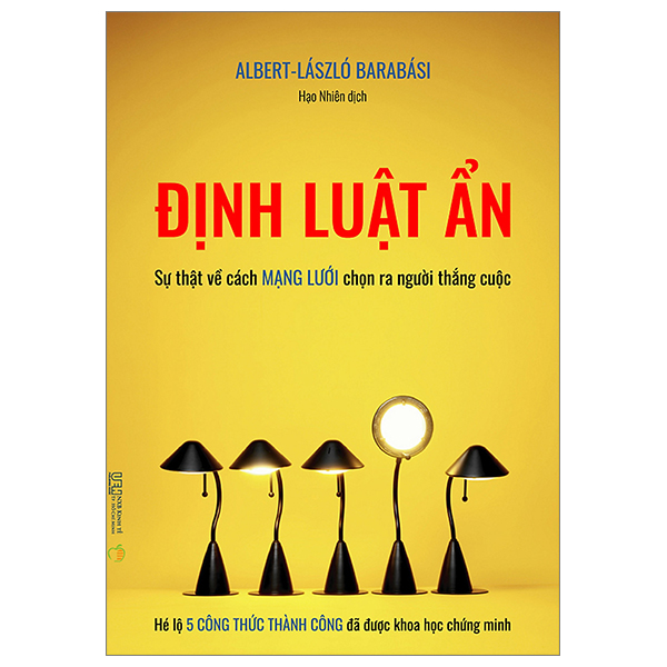 định luật ẩn - sự thật về cách mạng lưới chọn ra người thắng cuộc - hé lộ 5 công thức thành công đã được khoa học chứng minh