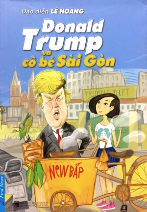donald trump và cô bé sài gòn - Ảnh 5