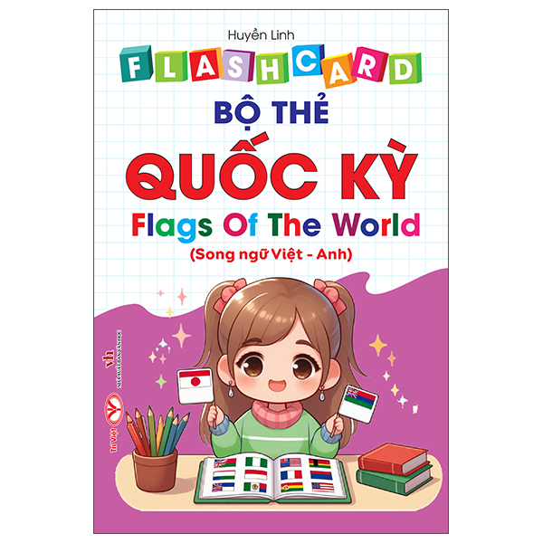 Flashcard - Bộ Thẻ Quốc Kỳ - Flags Of The World - Song Ngữ Việt-Anh