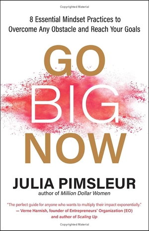 go big now: 8 essential mindset practices to overcome any obstacle and reach your goals - Ảnh 2