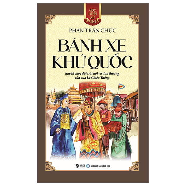 góc nhìn sử việt - bánh xe khứ quốc