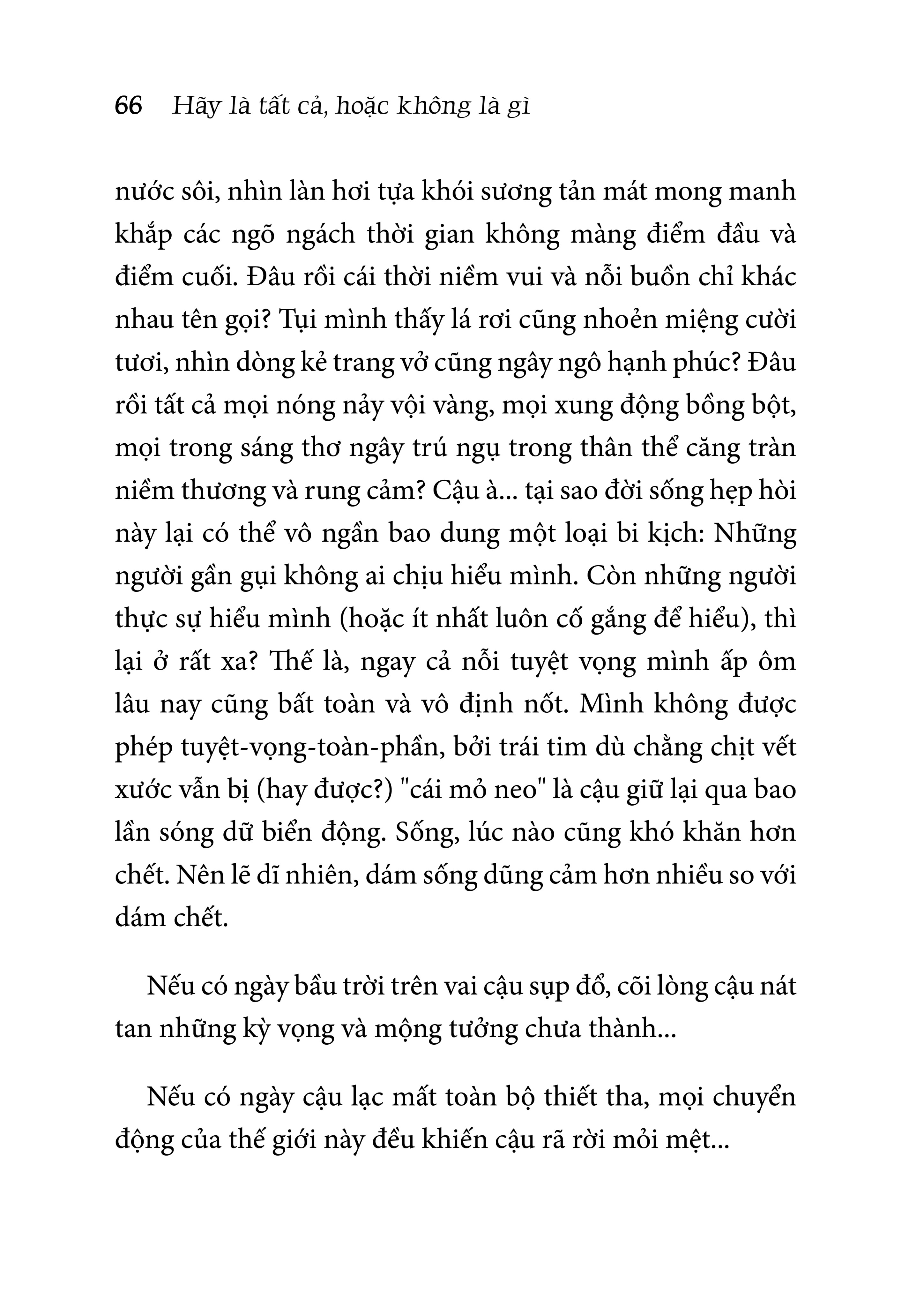 hãy là tất cả, hoặc không là gì - Ảnh 9