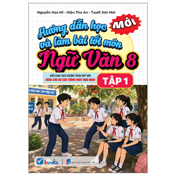 Hướng Dẫn Học Và Làm Bài Tốt Môn Ngữ Văn 7 - Tập 2 - Ảnh 2