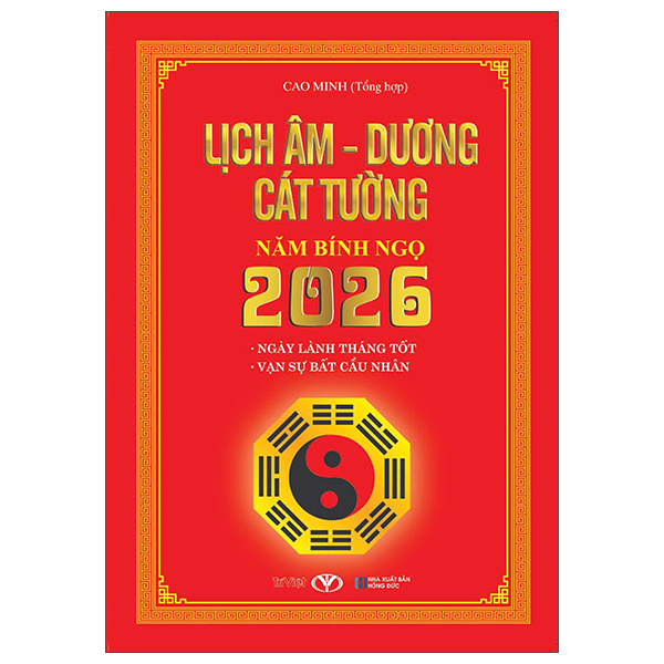 Lịch Âm Dương Cát Tường Năm Bính Ngọ 2026