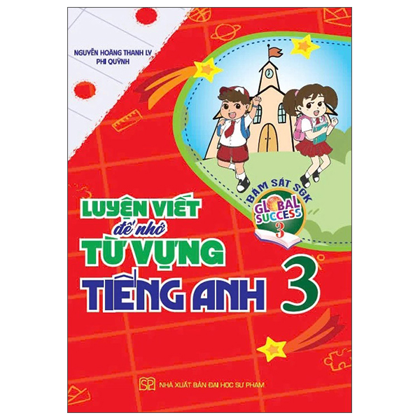Luyện Viết Để Nhớ Từ Vựng Tiếng Anh 3 (Global Success)