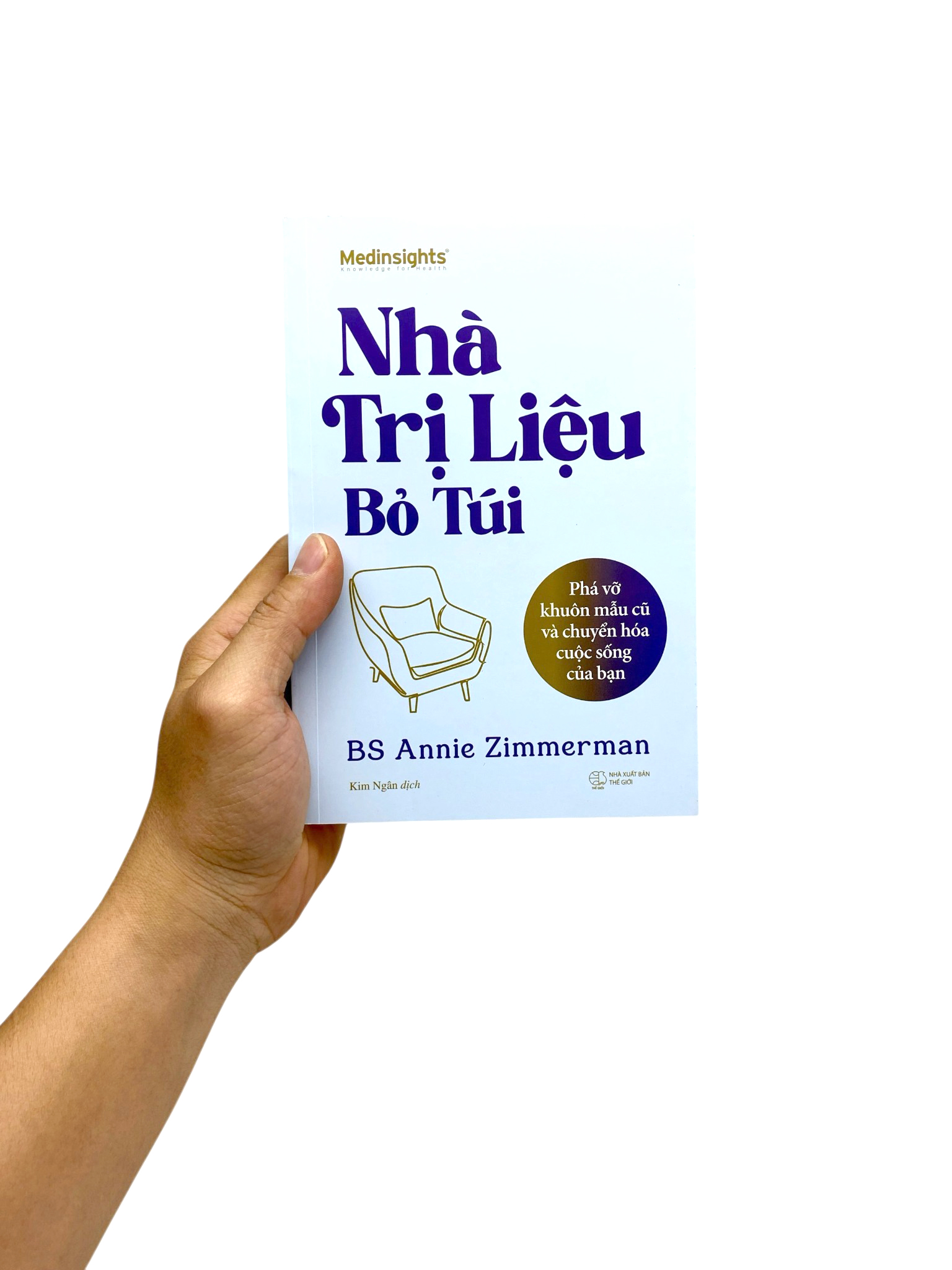 Nhà Trị Liệu Bỏ Túi - Phá Vỡ Khuôn Mẫu Cũ Và Chuyển Hóa Cuộc Sống Của Bạn - Ảnh 7
