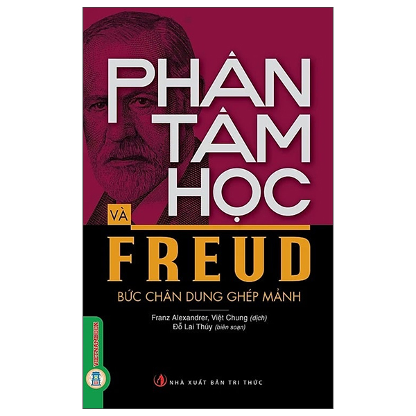 Phân Tâm Học Và Freud - Bức Chân Dung Ghép Mảnh