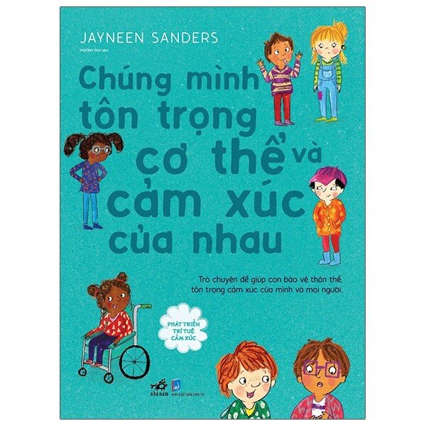 phát triển trí tuệ cảm xúc - chúng mình tôn trọng cơ thể và cảm xúc của nhau - Ảnh 2