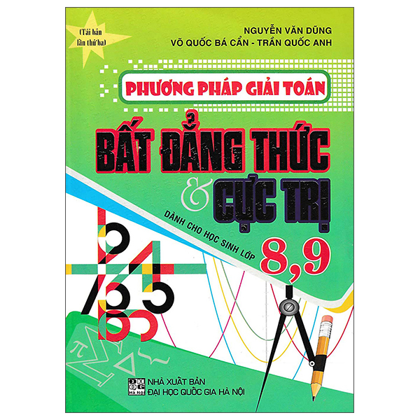 Phương Pháp Giải Toán Bất Đẳng Thức Và Cực Trị - Dành Cho Học Sinh Lớp 8,9